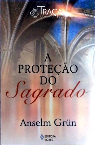 A Proteção do Sagrado