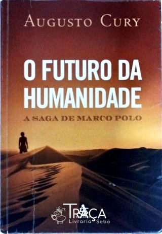 O Futuro da Humanidade