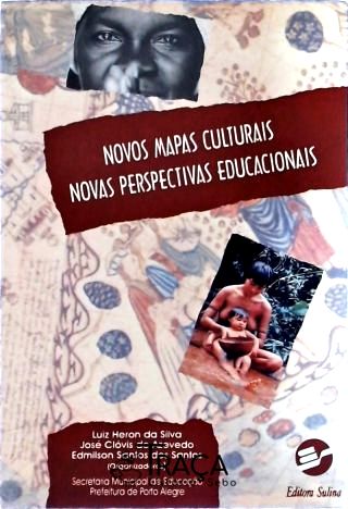 Novos Mapas Culturais, Novas Perspectivas Educacionais