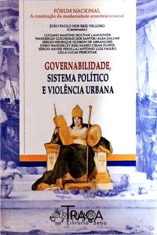 Governabilidade, Sistema Político e Violência Urbana