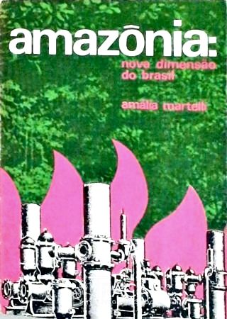 Amazônia: Nova Dimensão do Brasil