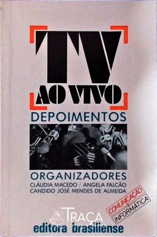 Tv Ao Vivo - Depoimentos