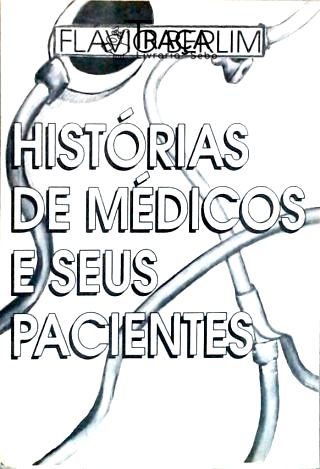 Histórias de Médicos e Seus Pacientes