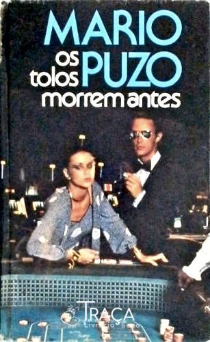 Os Tolos Morrem Antes