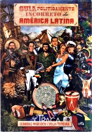 Guia Politicamente Incorreto da América Latina