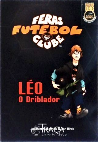 Feras Futebol Clube - Léo, o Driblador
