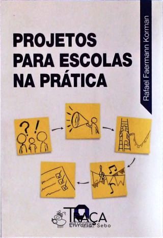 Projetos para Escolas Na Prática