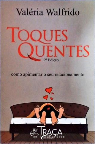 Toques Quentes - Como Apimentar Seu Relacionamento