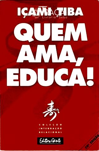 Quem Ama, Educa!