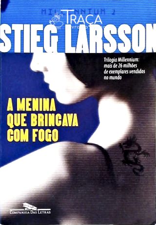 A Menina Que Brincava Com Fogo