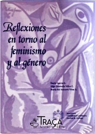 Reflexiones En Torno Al Feminismo Y Al Género