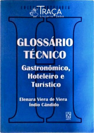 Glossário Técnico Gastronômico, Hoteleiro e Turístico