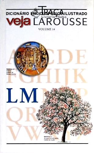Dicionário Enciclopédico Ilustrado Veja Larousse - Vol. 14