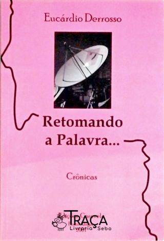 Retomando a Palavra