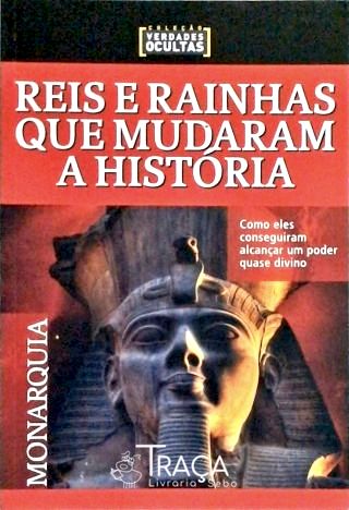 Reis E Rainhas Que Mudaram A História