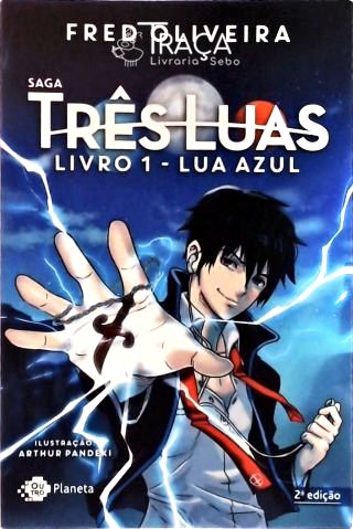 Saga Três Luas - Livro 1 - Lua Azul