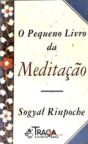 O Pequeno Livro da Meditação