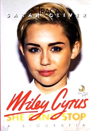 Miley Cyrus - uma Biografia