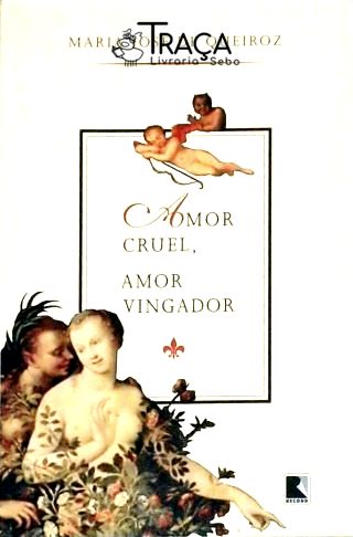 Amor Cruel Amor Vingador