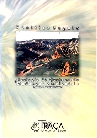Geologia do Quaternário e Mudanças Ambientais