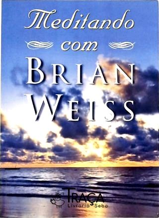 Meditando com Brian Weiss