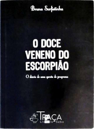 O Doce Veneno Do Escorpião