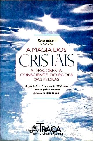 A Magia dos Cristais