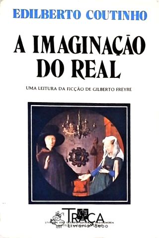 A Imaginação do Real