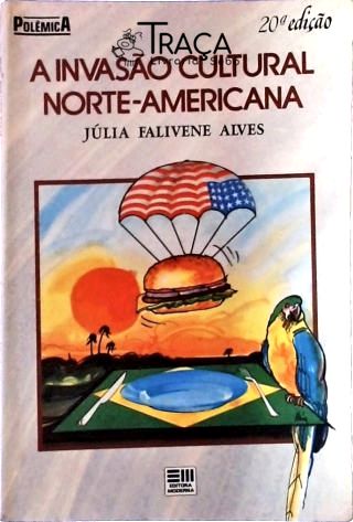 A Invasão Cultural Norte-americana