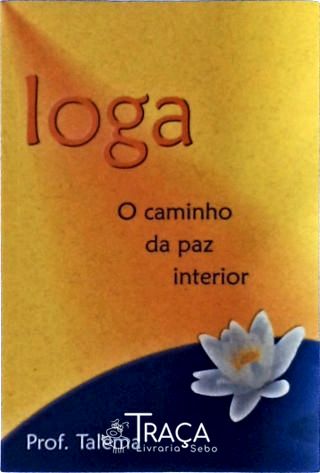 Ioga - o Caminho da Paz Interior
