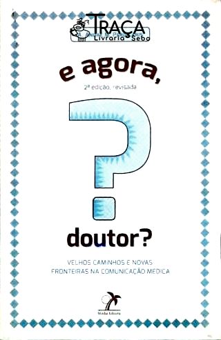 E Agora, Doutor?