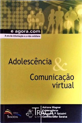 Adolescência e Comunicação Virtual