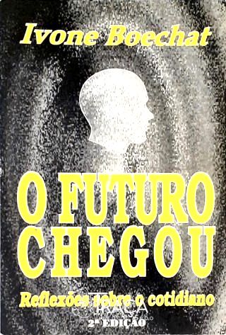 O Futuro Chegou