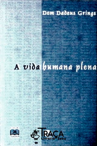 A Vida Humana Plena