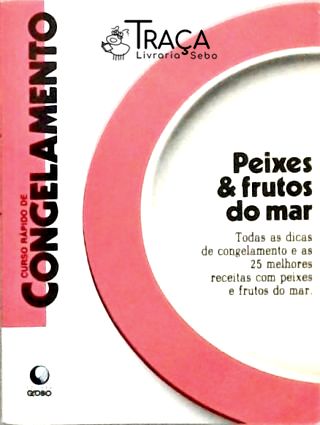 Peixes e Frutos do Mar