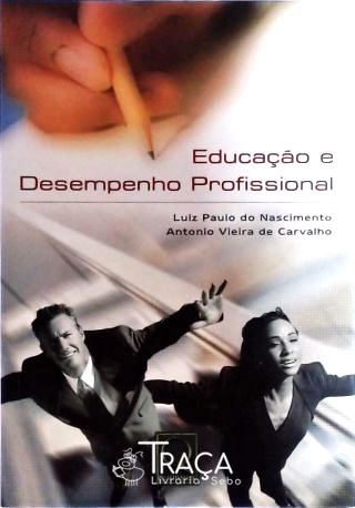 Educação e Desempenho Profissional