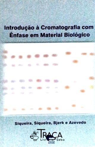 Introdução À Cromatografia com Ênfase em Material Biológico