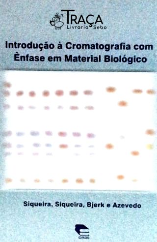Introdução À Cromatografia com Ênfase em Material Biológico