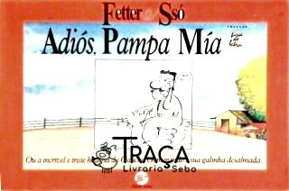 Adiós, Pampa Mía