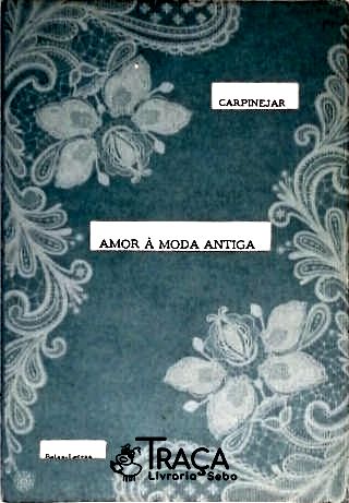 Amor À Moda Antiga