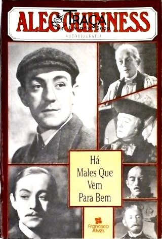 Alec Guinness - Há Males Que Vem para Bem