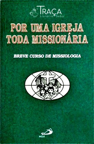 Por Uma Igreja Toda Missionária