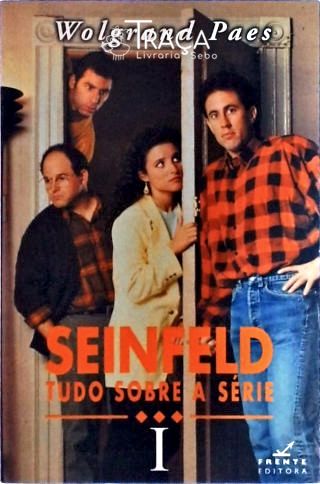 Seinfeld - Tudo Sobre a Série