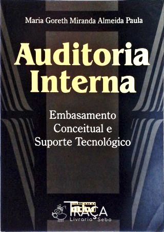 Auditoria Interna - Embasamento Conceitual e Suporte Tecnológico