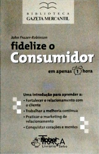 Fidelize o Consumidor