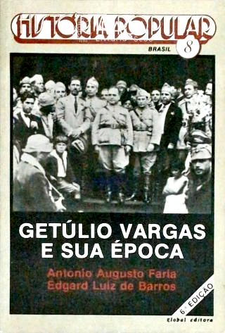 Getúlio Vargas e Sua Época