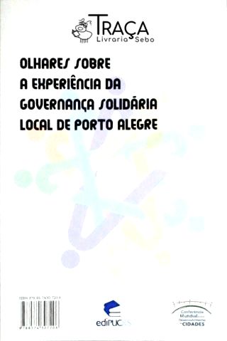 Olhares Sobre a Experiencia da Governança Solidaria Local de Porto Alegre