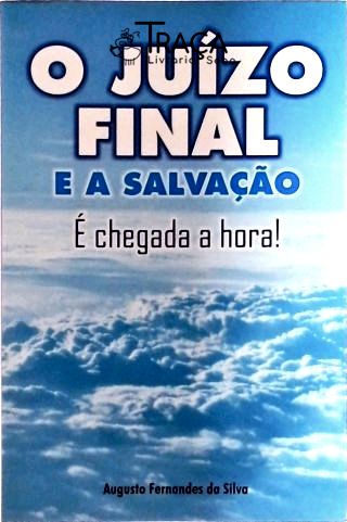 O Juízo Final E A Salvação