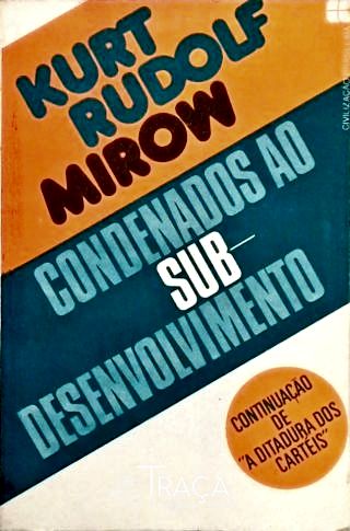 Condenados Ao Sub-desenvolvimento (volume 2)