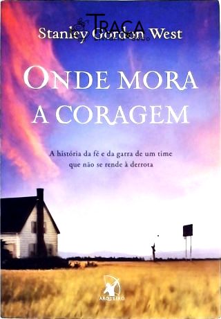 Onde Mora a Coragem